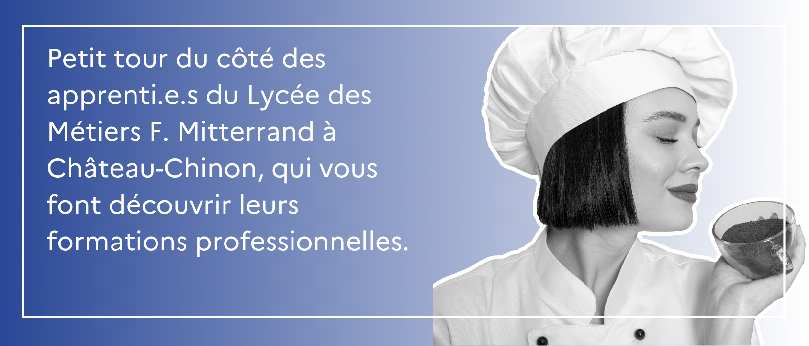 Rencontre avec les apprenti.e.s du Lycée des Métiers F. Mitterrand à Château-Chinon !