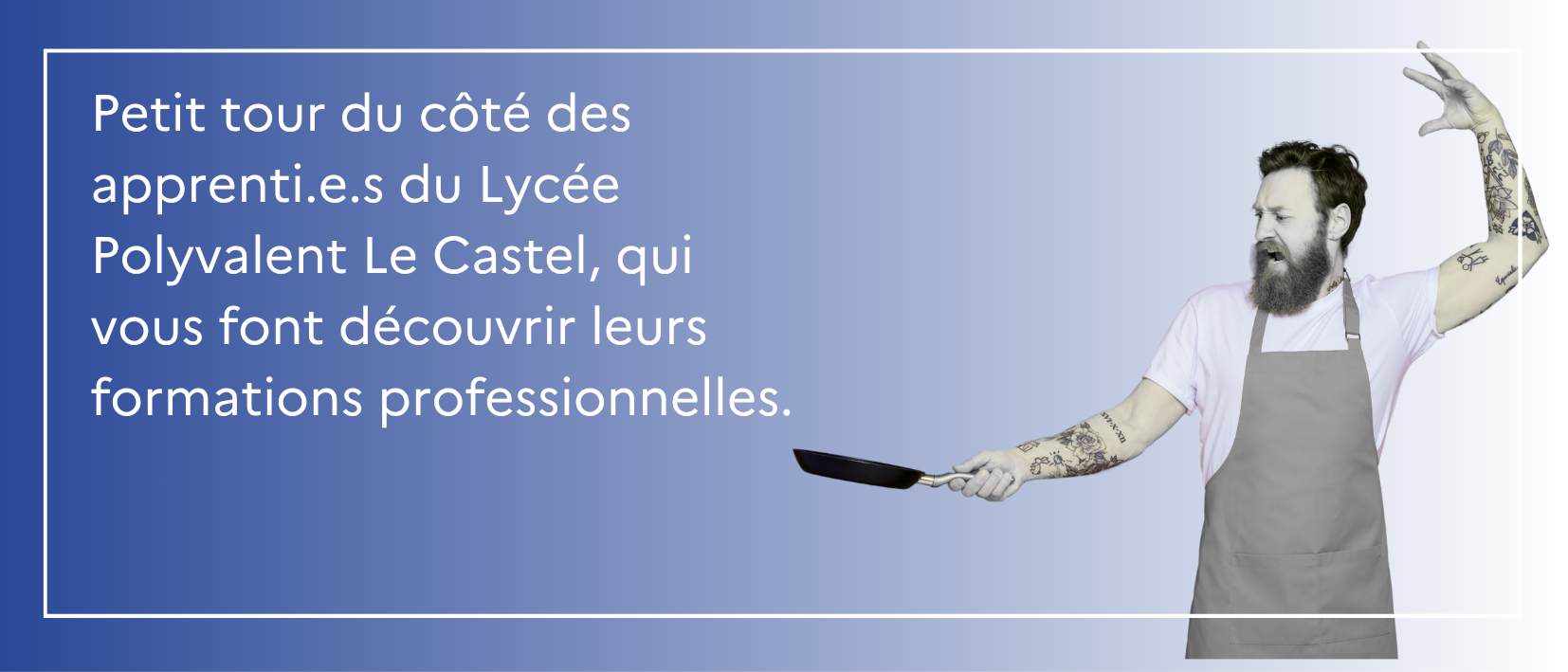 Rencontre avec les apprenti.e.s au Lycée Polyvalent Le Castel !